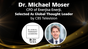 Enerjisa CFO Dr. Michael Moser Awarded As Global Thought Leader!