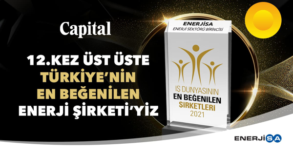 We Have Been Chosen Turkey’s Most Admired Energy Company for 12 Consecutive Years